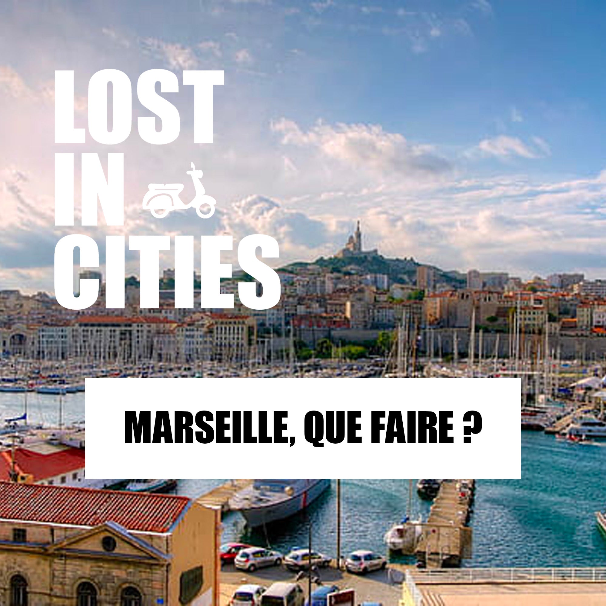 que faire a marseille